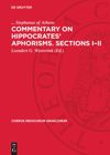 book: Commentary on Hippocrates’ Aphorisms. Sections I–II