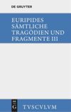 book: Band III Die bittflehenden Mütter. Der Wahnsinn des Herakles. Die Troerinnen. Elektra